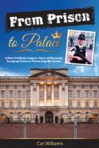 From prison to palace : a most unlikely coppers story of narrowly escaping prison to protecting the queen