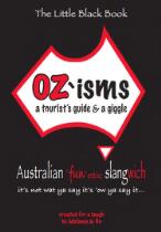 Oz'isms : a tourist's guide & a giggle, Australian 'fun'etic slangwich