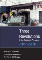 Three revolutions : in the equatorial Americas