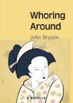 Whoring around : a novella