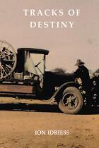 Tracks of Destiny : From Derby to Tennant Creek.