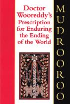 Doctor Wooreddy's prescription for enduring the end of the world