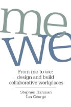 From Me to We Design and Build Collaborative Workplaces