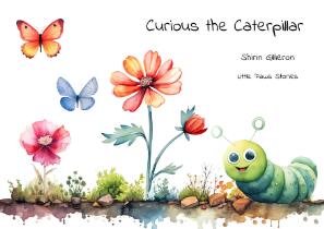 Curious the Caterpillar