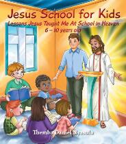 Jesus school for kids lessons Jesus taught me at school in Heaven