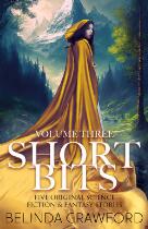 Short Bits, Volume 3 : Five original science fiction & fantasy stories.