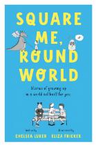 Square me, round world stories of growing up in a world not built for you