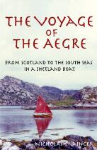 The voyage of the Aegre : from Scotland to the South Seas in a Shetland boat
