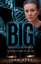 The Big Folbigg Mistake : a mother's fight for justice