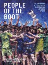 People of the Boot : The Triumphs and Tragedy of Australian Jews in Sport.