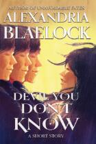 Devil You Don't Know.