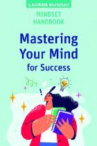 Mindset Handbook : Mastering Your Mind for Success