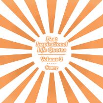 Best inspirational life quotes : Volume 3
