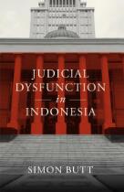 JUDICIAL DYSFUNCTION IN INDONESIA.