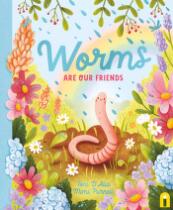 Worms Are Our Friends.
