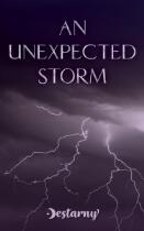 An Unexpected Storm
