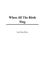 When All the Birds Sing.