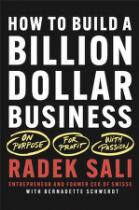 How to Build a Billion-Dollar Business.