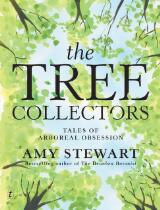 The tree collectors : tales of arboreal obsession