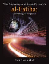 Veiled programming and mathematical symmetry in al-Fatiha : a cosmological perspective
