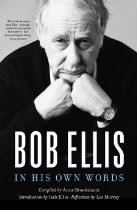 Bob Ellis : in his own words