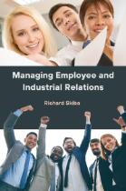 Managing Employee and Industrial Relations
