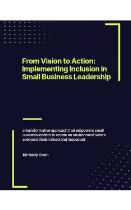 From vision to action : implementing inclusion in small business leadership