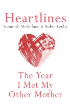 Heartlines : the year I met my other mother