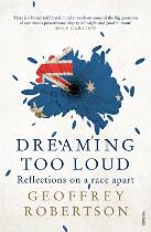 Dreaming too loud : reflections on a race apart