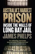 Australia's hardest prison : inside the walls of Long Bay Jail