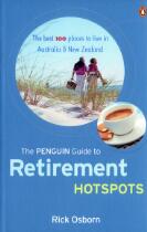 The Penguin guide to retirement hotspots : the best 100 places to live in Australia & New Zealand