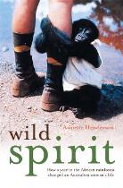 Wild spirit : how a year in the African rainforest changed an Australian woman's life