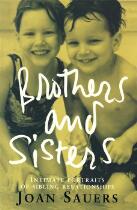 Brothers and sisters : intimate portraits of sibling relationships