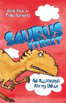Saurus Street 4: An Allosaurus Ate My Uncle