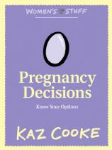Pregnancy decisions : know your options