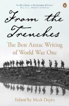 From the trenches : the best ANZAC writing of World War One