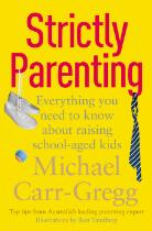Strictly parenting : everything you need to know about raising school-aged kids