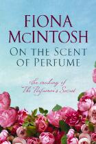 On the scent of perfume : the making of the perfumer's secret