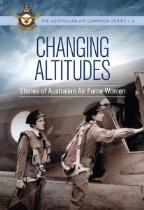 Changing Altitudes : Stories of Australian Air Force Women.