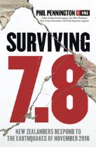 Surviving 7.8 : New Zealanders respond to the earthquakes of November 2016