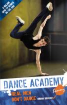 Dance Academy: Sammy: real men don't dance