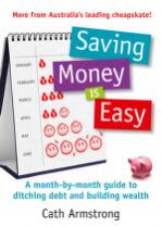 Saving Money Is Easy: A month-by-month guide to ditching debt and ensuring your financial future