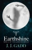 Earthshine: Book 2 in the Lunation Series