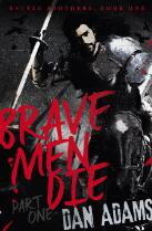 Brave men die. Part 1