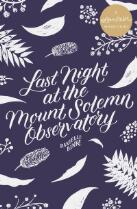 Last Night at the Mount Solemn Observatory: A #LoveOzYA Short Story