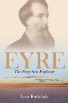 Eyre : the forgotten explorer
