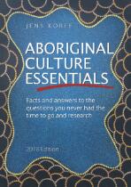 Aboriginal culture essentials : facts and answers to the questions you never had the time to go and research