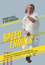 Speed Thrills : cricket's fastest ever bowlers on bouncers, batsmen and serious pace
