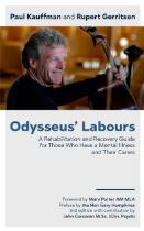 Odysseus' labours : a rehabilitation and recovery guide for those who have a mental illness and their carers