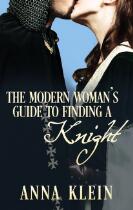 The modern woman's guide to finding a knight